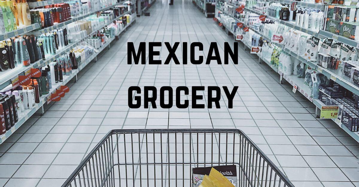 mexican grocery store near me