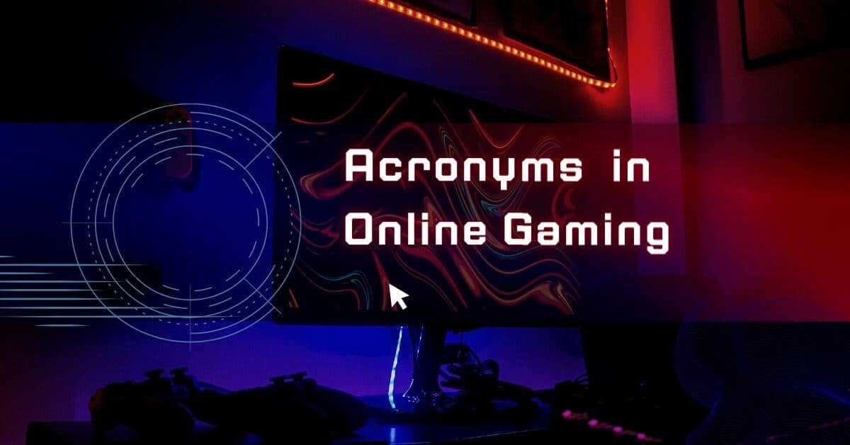 acronyms-in-online-gaming