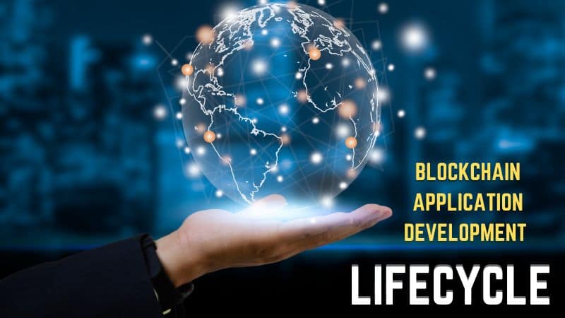 Blockchain Application Development Lifecycle