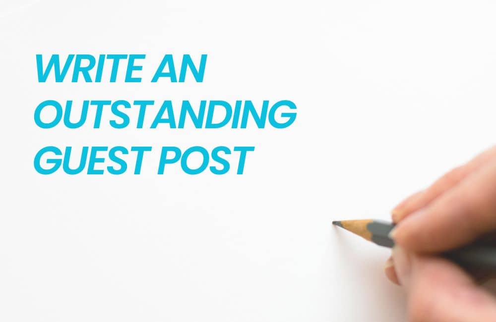 Write an Outstanding Guest Post