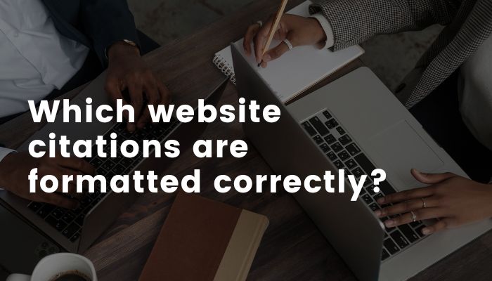 Which website citations are formatted correctly? Select Three Options.