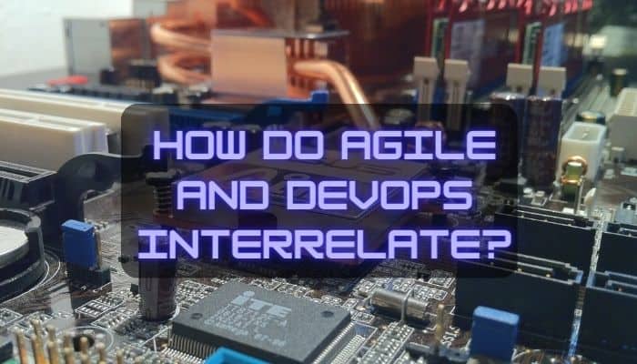 how do agile and devops interrelate?