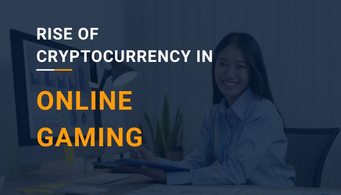 Cryptocurrency in Online Gaming