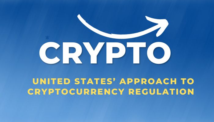 United States’ Approach To Cryptocurrency Regulation