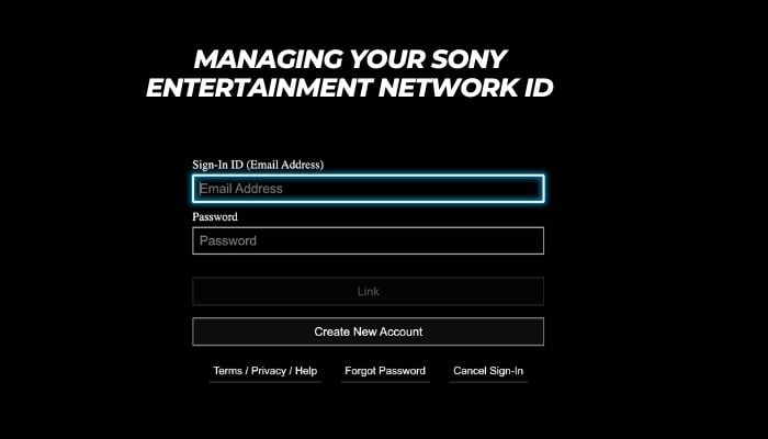Guide To Id sonyentertainmentnetwork Id management Guide To Id sonyentertainmentnetwork Id management
