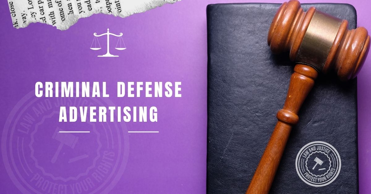 Criminal Defense Advertising