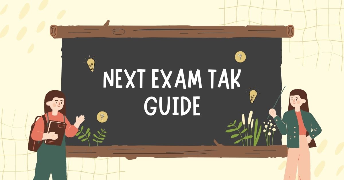 Next Exam Tak Guide