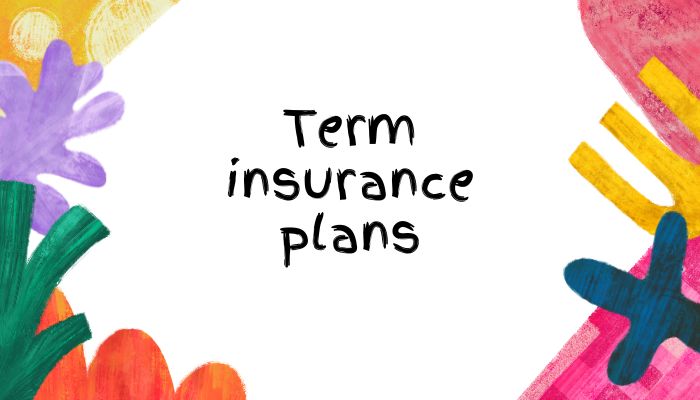 Term insurance plans