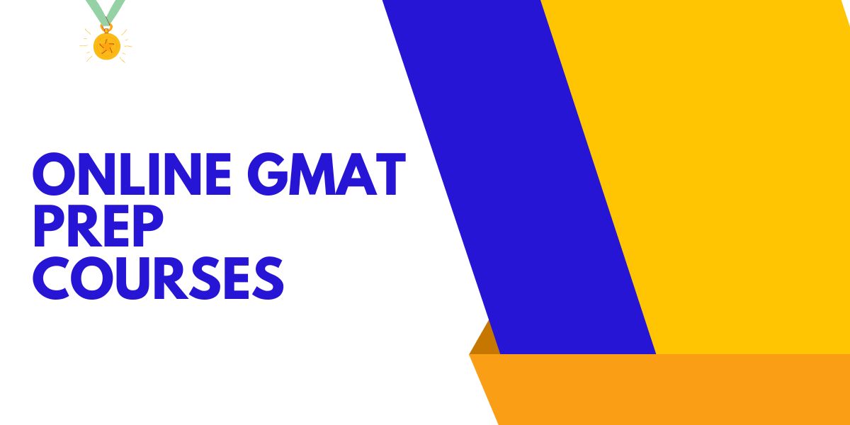 Online GMAT Prep Courses