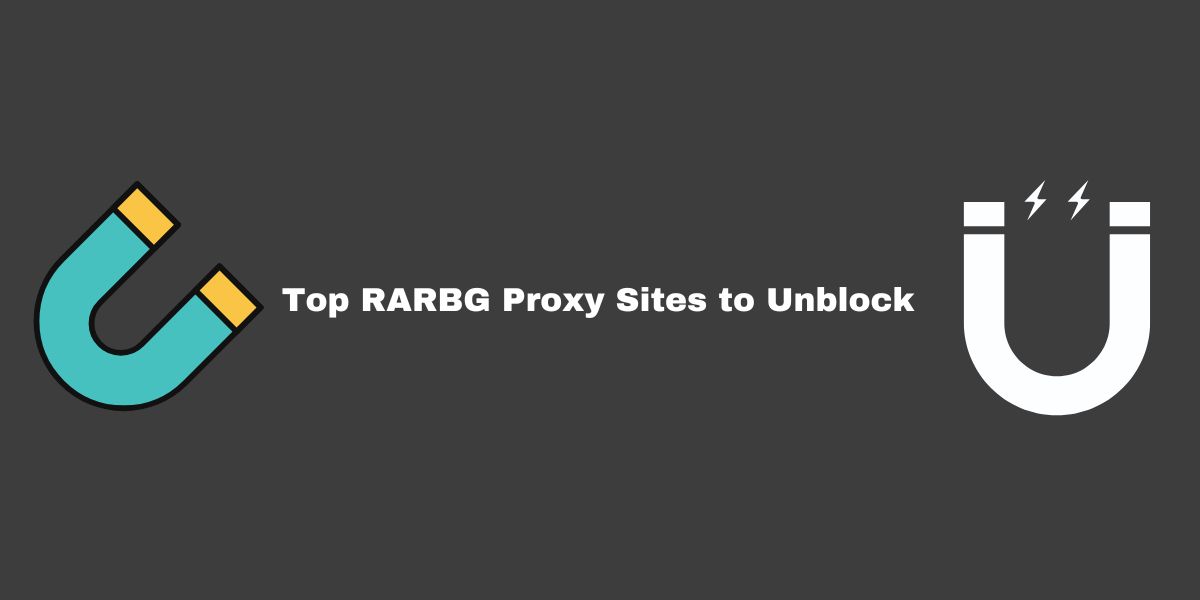 Top RARBG Proxy Sites to Unblock