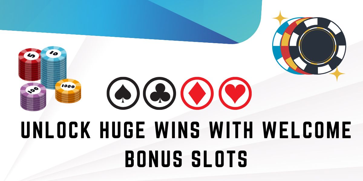 Welcome Bonus Slots