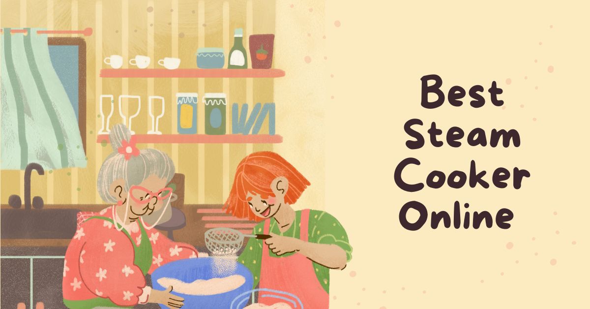 Best Steam Cooker Online