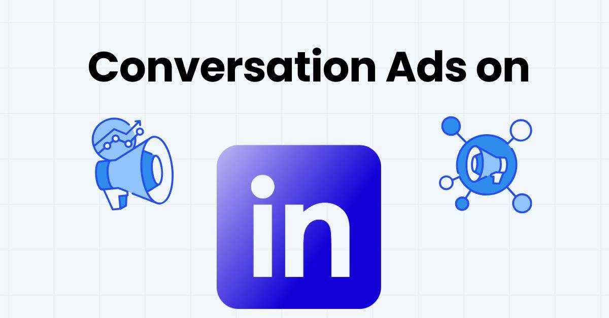 Conversation Ads on LinkedIn