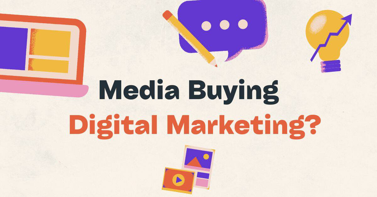 Media Buying for Digital Marketing