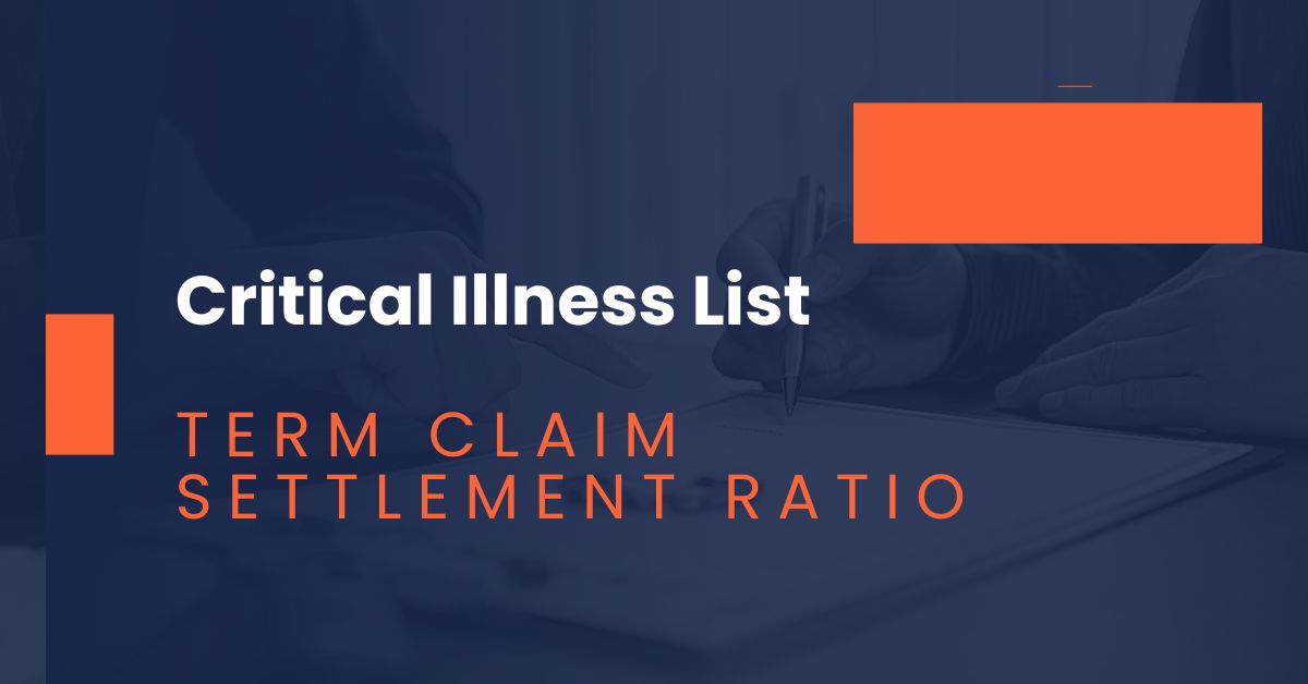 Critical Illness List Term Claim Settlement Ratio