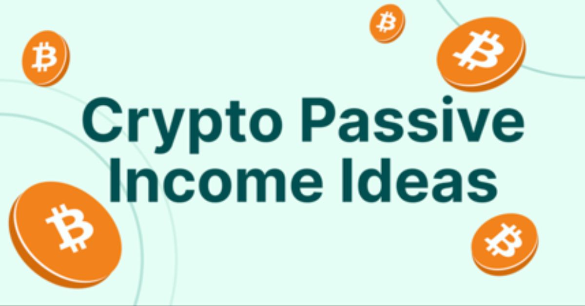 Passive Income Ideas with Cryptocurrency