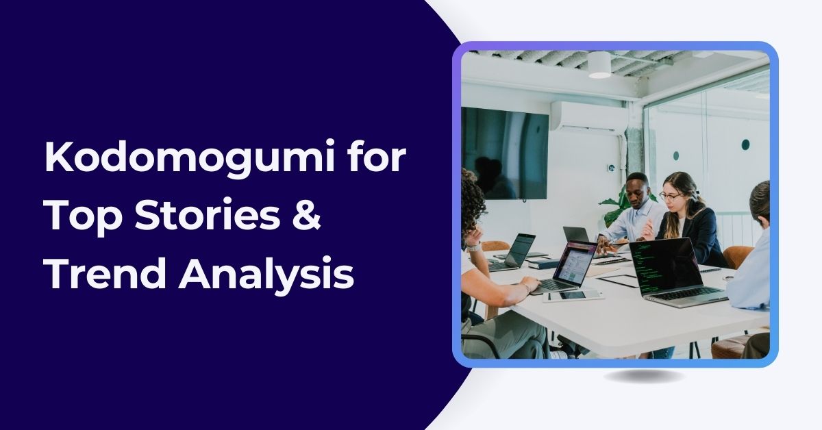Kodomogumi.net - Top Stories & Trend Analysis